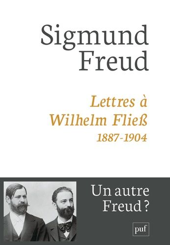 Lettres À Wilhem Fliess, 1887-1904