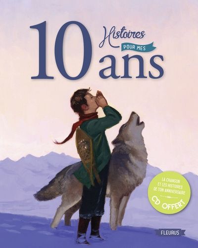 10 Histoires Pour Mes 10 Ans - (1 Cd Audio)