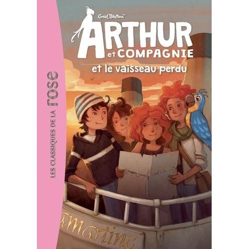 Arthur Et Cie Tome 4 - Arthur Et Compagnie Et Le Vaisseau Perdu