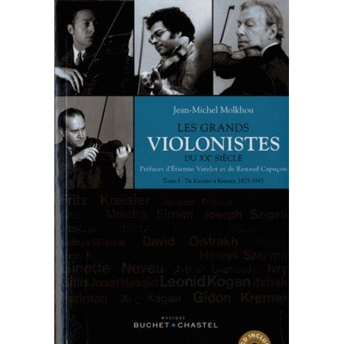 Les Grands Violonistes Du Xxe Siècle - Tome 1, De Kreisler À Kremer (1875-1947) (1 Cd Audio)