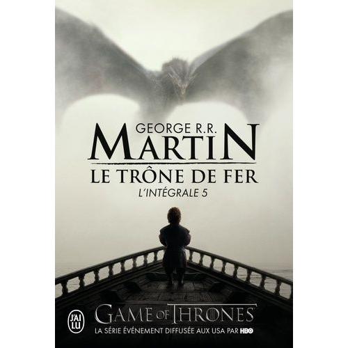 Le Trône De Fer L'intégrale (A Game Of Thrones) Intégrale Tome 5 - Le Bûcher D'un Roi - Les Dragons De Meereen - Une Danse Avec Les Dragons