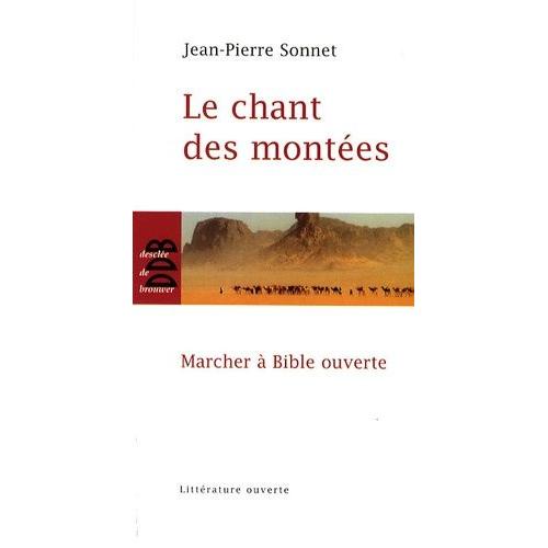 Le Chant Des Montées - Marcher À Bible Ouverte