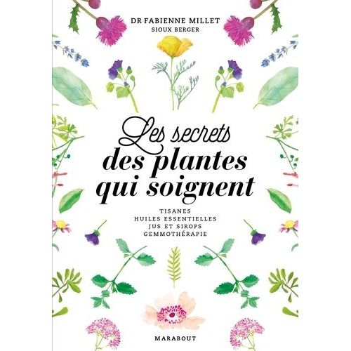 Les Secrets Des Plantes Qui Soignent