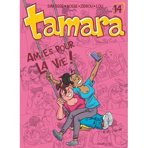 Tamara Tome 14 - Amies Pour La Vie !