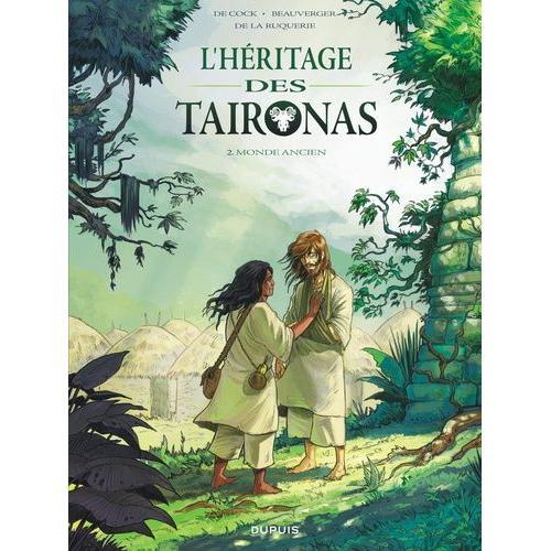 L'héritage Des Taironas Tome 2 - Monde Ancien