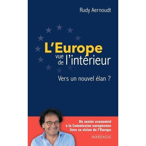 L'europe Vue De L'intérieur - Vers Un Nouvel Élan ?