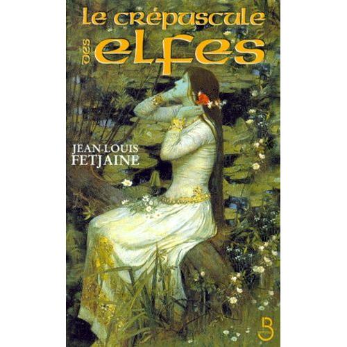 Le Crepuscule Des Elfes