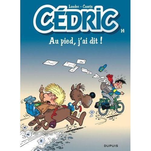 Cédric Tome 14 - Au Pied, J'ai Dit !