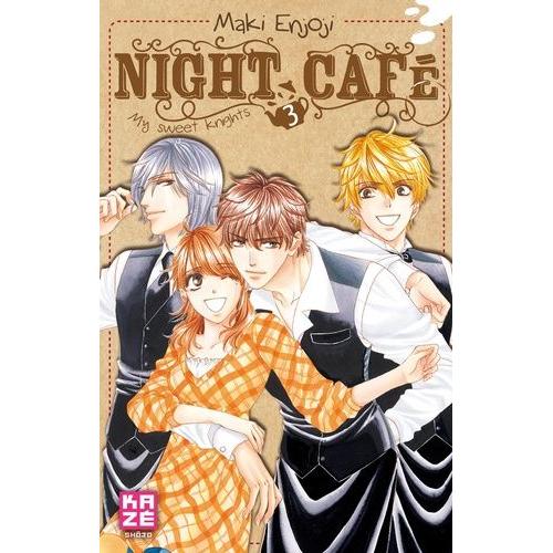 Night Café ? My Sweet Knights - Tome 3