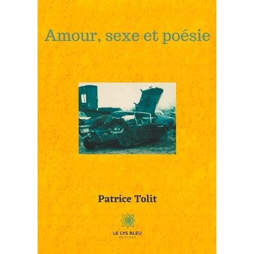 Amour, Sexe Et Poésie