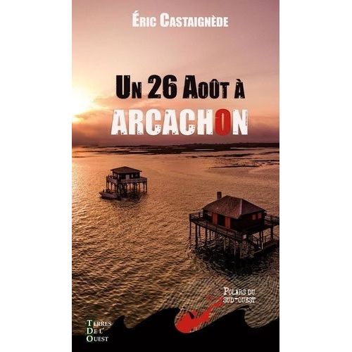 Un 26 Août À Arcachon