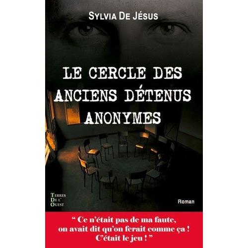 Le Cercle Des Anciens Détenus Anonymes