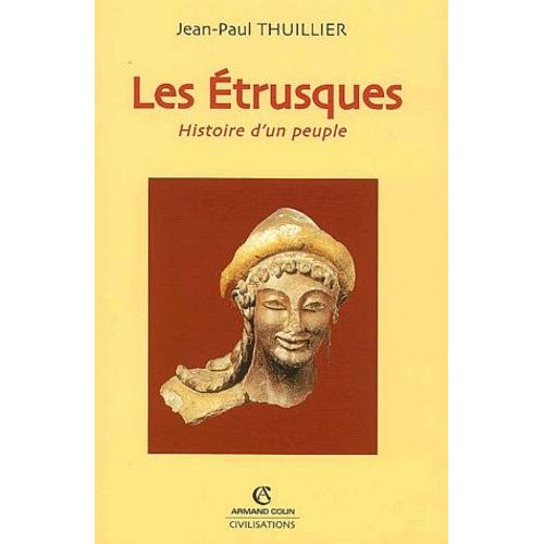 Les Etrusques - Histoire D'un Peuple