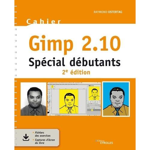 Cahier Gimp 2.10 - Spécial Débutants