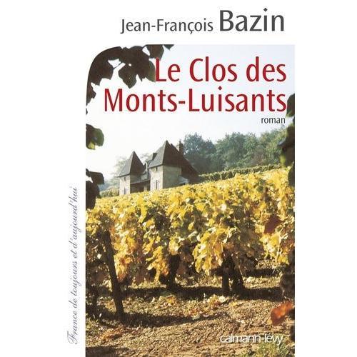 Le Clos Des Monts-Luisants