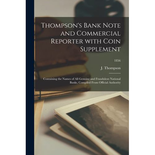 Thompson's Bank Note And Commercial Reporter With Coin Supplement; 1856