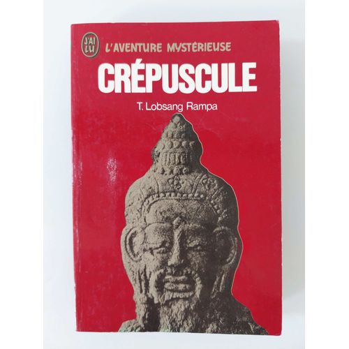 Livre L'aventure Mystérieuse : Crépuscule De T.Lobsang Rampa