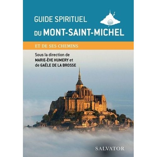 Guide Spirituel Du Mont-Saint-Michel Et De Ses Chemins