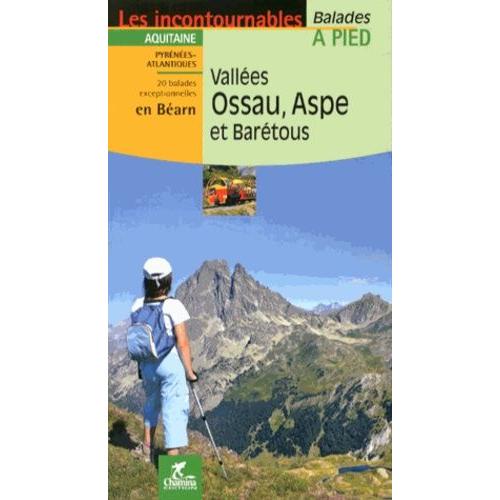 Vallées Ossau, Aspe Et Barétous - Balades À Pied