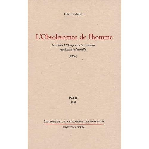 L'obsolescence De L'homme - Sur L'âme À L'époque De La Deuxième Révolution Industrielle (1956)