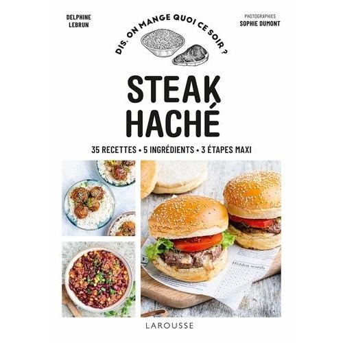 Steak Haché - 35 Recettes, 5 Ingrédients, 3 Étapes Maxi