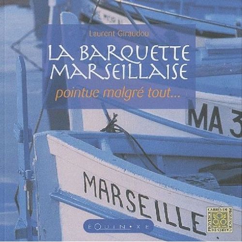 La Barquette Marseillaise - Pointue Malgré Tout
