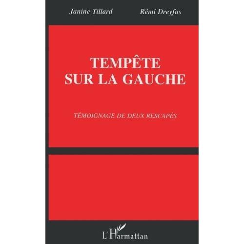 Tempête Sur La Gauche - Témoignage De Deux Rescapés