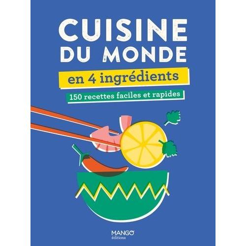 Cuisine Du Monde En 4 Ingrédients