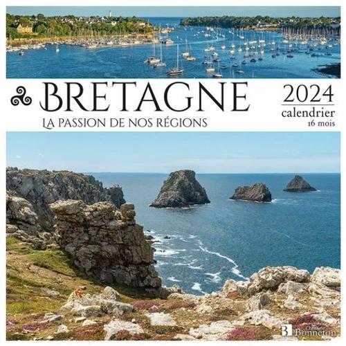 Bretagne, La Passion De Nos Régions - Calendrier 16 Mois