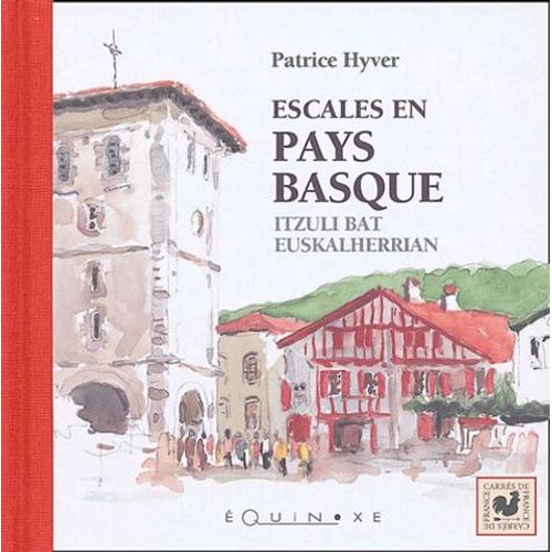 Escales En Pays Basque - Itzuli Bat Euskalherrian