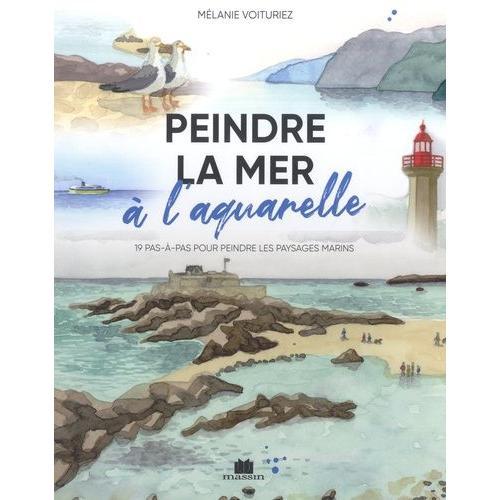 Peindre La Mer À L'aquarelle - 19 Pas-À-Pas Pour Peindre Les Paysages Marins