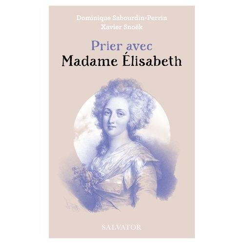 Prier Avec Madame Elisabeth