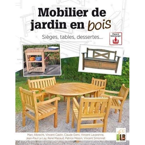 Mobilier De Jardin En Bois - Sièges, Tables, Dessertes