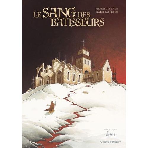 Le Sang Des Bâtisseurs Tome 1