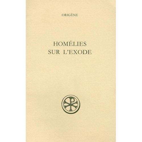 Homelies Sur L'exode - Edition Bilingue Francais-Latin