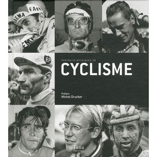 Portraits Mythiques Du Cyclisme