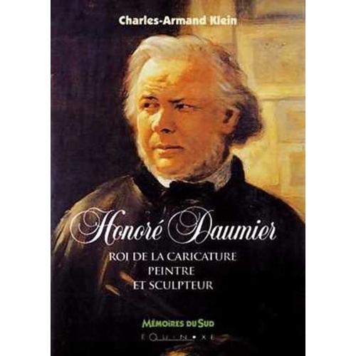 Honoré Daumier - Roi De La Caricature Peintre Et Sculpteur