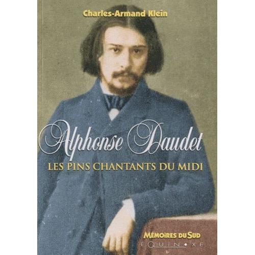 Alphonse Daudet, Les Pins Chantants Du Midi