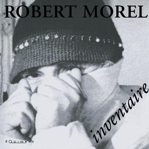 Robert Morel : Inventaire