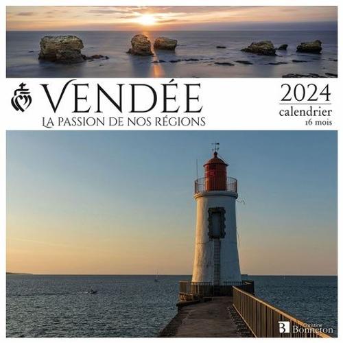 Calendrier Vendée, La Passion De Nos Régions - Calendrier 16 Mois