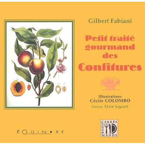 Petit Traité Gourmand Des Confitures