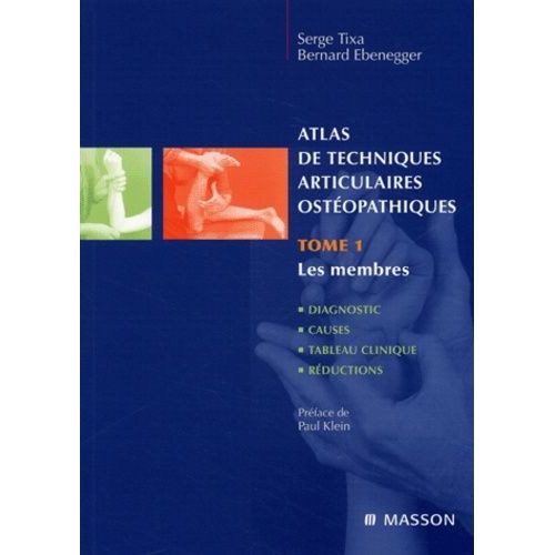 Atlas De Techniques Articulaires Ostéopathiques - Tome 1, Les Membres