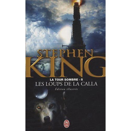 La Tour Sombre Tome 5 - Les Loups De La Calla