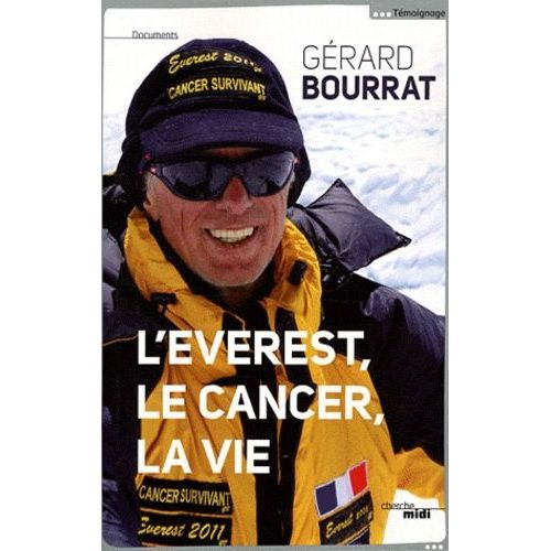 L'everest, Le Cancer, La Vie