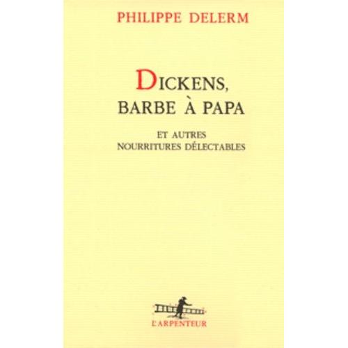 Dickens, Barbe À Papa - Et Autres Nourritures Délectables