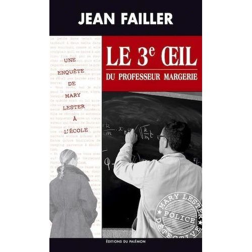 Les Enquêtes De Mary Lester - Tome 36 - Le Troisième Oeil Du Professeur Margerie