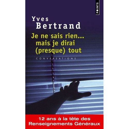Je Ne Sais Rien - Mais Je Dirai (Presque) Tout - Conversations Avec Eric Branca