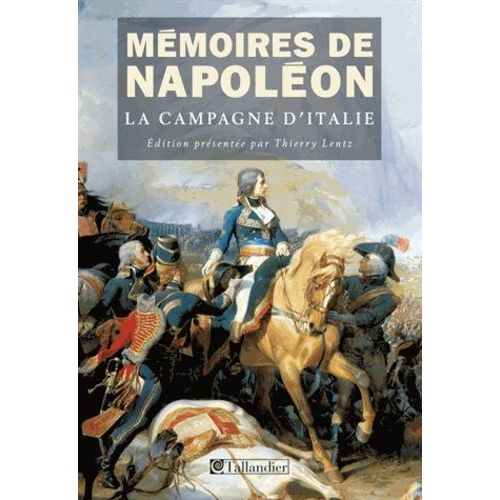 Mémoires De Napoléon - Tome 1, La Campagne D'italie (1796-1797)