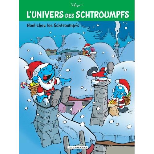 L'univers Des Schtroumpfs Tome 2 - Noël Chez Les Schtroumpfs