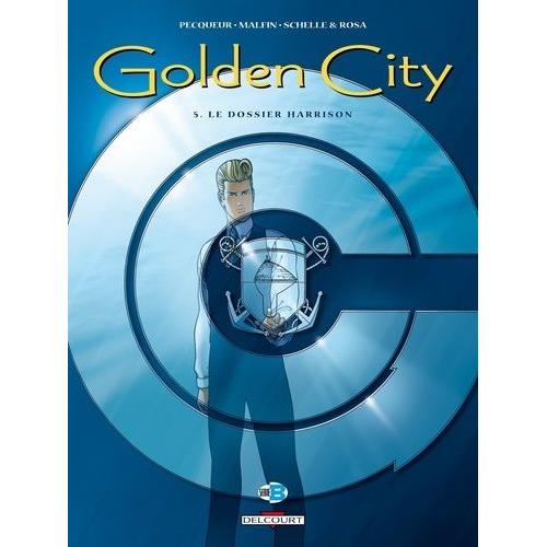 Golden City Tome 5 - Le Dossier Harrison